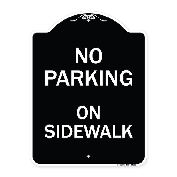 Signmission No Parking on Sidewalk Parking Heavy-Gauge Aluminum Architectural Sign, 24" x 18", BW-1824-23693 A-DES-BW-1824-23693 - main